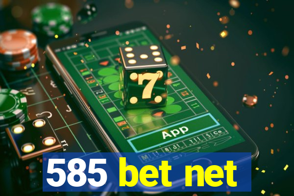 585 bet net